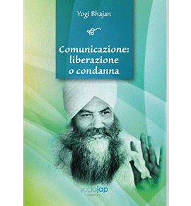 Yoga Jap Edizioni - Comunicazione: liberazione o condanna