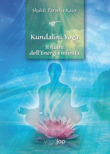 Yoga Jap Edizioni - Kundalini Yoga - Il fluire dell'Energia Infinita
