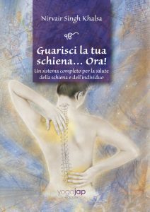 Yoga Jap Edizioni - Guarisci la tua schiena... Ora!